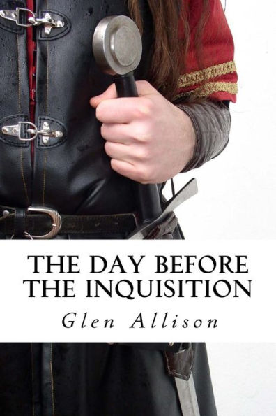 The Day Before The Inquisition