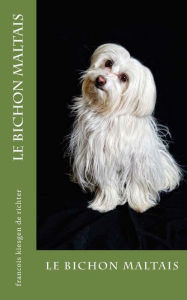 Title: Le bichon maltais, Author: Francois Kiesgen de Richter