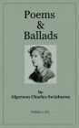 Poems & Ballads of Swinburne V1