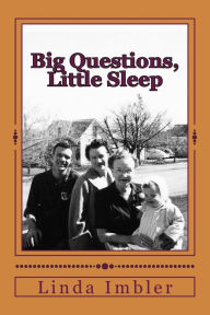 Title: Big Questions, Little Sleep, Author: Linda Imbler