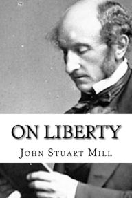 On Liberty by John Stuart Mill, Paperback | Barnes & Noble®