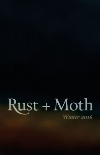 Rust + Moth: Winter 2016