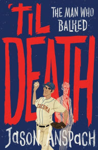 Title: 'til Death: The Man Who Balked, Author: Jason Anspach