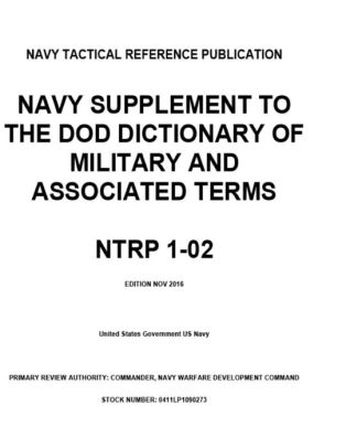 Navy Tactical Reference Publication Ntrp 1 02 Navy Supplement To The Dod Dictionary Of Military And Associated Terms Nov 2016paperback - 