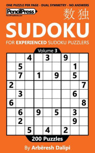 Title: Sudoku Book for Experienced Puzzlers: 200 Puzzles (Volume 3), Author: Arbïresh Dalipi