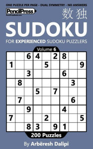 Title: Sudoku Book for Experienced Puzzlers: 200 Puzzles (Volume 6), Author: Arbïresh Dalipi