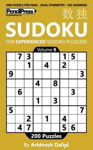 Title: Sudoku Book for Experienced Puzzlers: 200 Puzzles (Volume 8), Author: Arbïresh Dalipi