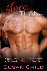 Title: More Than...: More Than Friends and More Than Words, Author: Susan Child