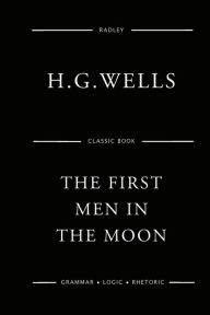 Title: The First Men In The Moon, Author: H. G. Wells