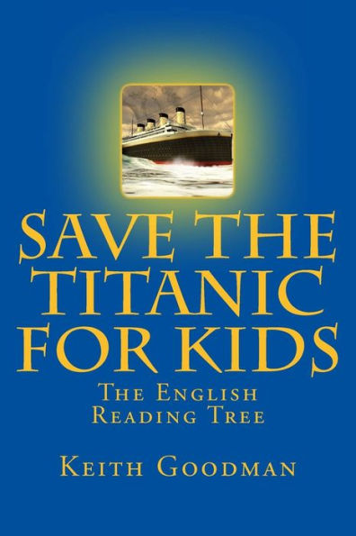 Save the Titanic for Kids: The English Reading Tree