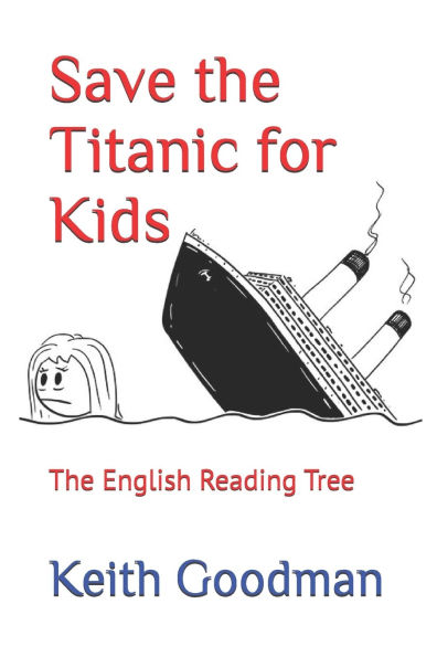 Save the Titanic for Kids: The English Reading Tree