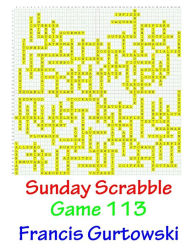 Title: Sunday Scrabble Game 113, Author: Francis Gurtowski