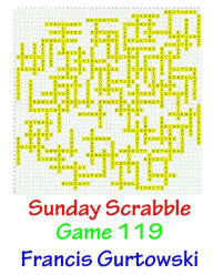 Title: Sunday Scrabble Game 119, Author: Francis Gurtowski