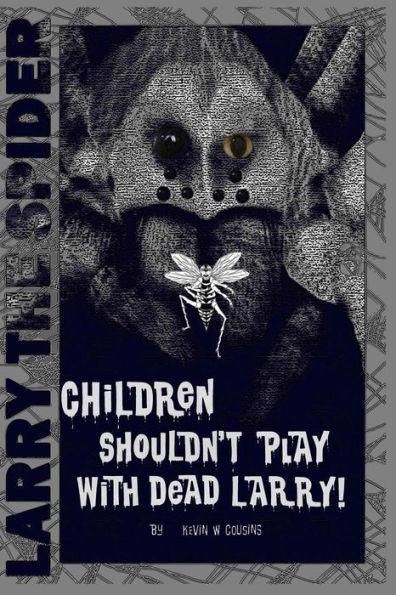 Children Shouldn't Play With Dead Larry