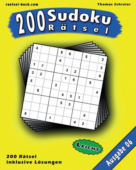 200 leichte Zahlen-Sudoku 06: 200 leichte 9x9 Sudoku mit Lösungen, Ausgabe 06