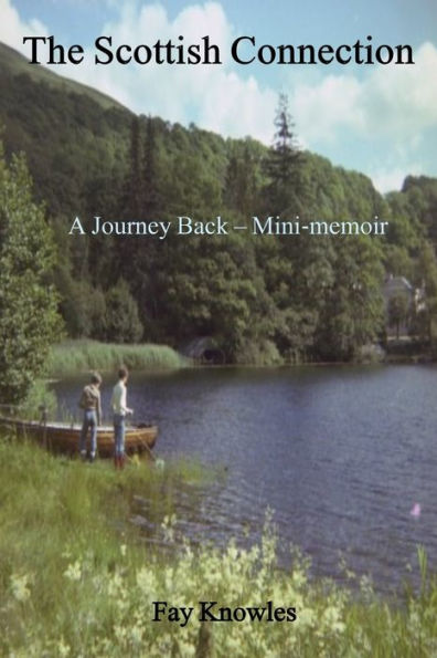 The Scottish Connection: A Journey Back - Mini-memoir