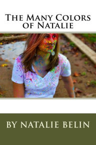 Title: The Many Colors of Natalie: By Natalie Belin, Author: Mary Dunn
