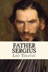 Title: Father Sergius, Author: Leo Tolstoy