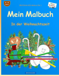 Title: BROCKHAUSEN Malbuch Bd. 1 - Mein Malbuch: In der Weihnachtszeit, Author: Dortje Golldack