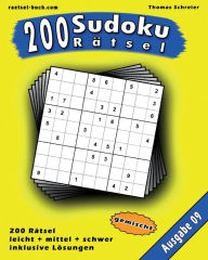 Title: 200 gemischte Zahlen-Sudoku 09: 200 gemischte 9x9 Sudoku mit Lösungen, Ausgabe 09, Author: Thomas Schreier
