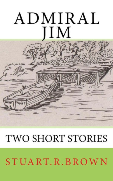 Admiral Jim: Two Short Stories
