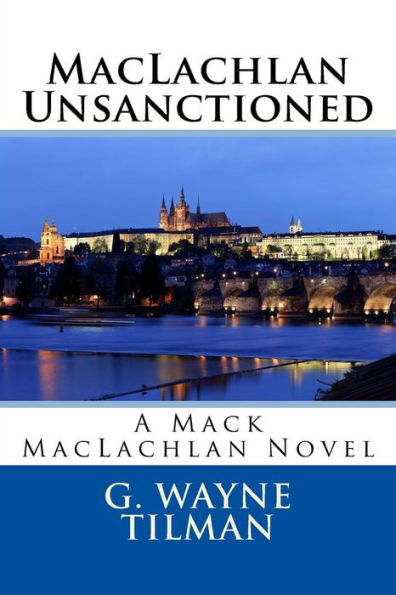 MacLachlan Unsanctioned: A Mack MacLachlan Novel