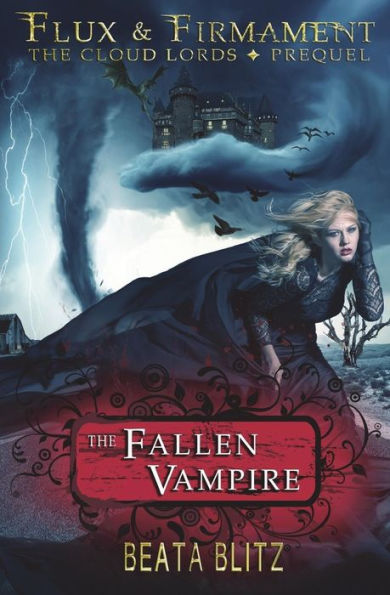 The Fallen Vampire -- Book One of Flux and Firmament: The Cloud Lords: The Prequel