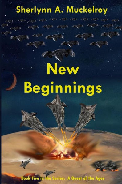 New Beginnings: Book Five in the Series: A Quest of the Ages