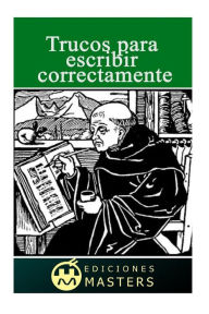 Title: Trucos para escribir correctamente: Reglas para extranjeros, Author: Adolfo Perez Agusti