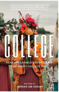 Title: College: Real & Relatable Devotionals for Every College Girl, Author: Jordan Lee