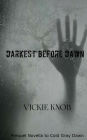 Darkest Before Dawn: Prequel to the Dawn Series