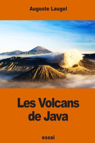 Title: Les Volcans de Java, Author: Auguste Laugel