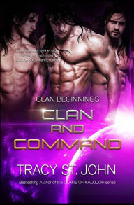 Title: Clan and Command, Author: Tracy St. John