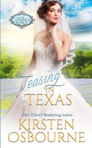 Title: Teasing in Texas, Author: Kirsten Osbourne