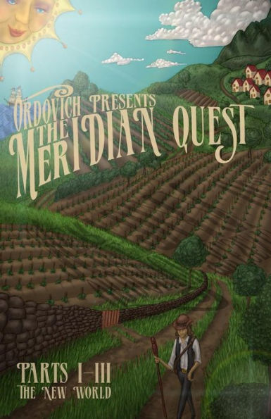 The Meridian Quest: Parts I-III: The New World