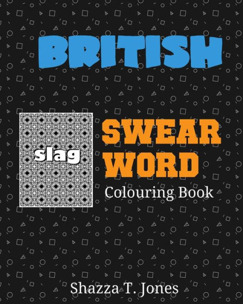 British Swear Word Colouring Book: Swear Like A Brit!