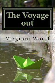 Title: The Voyage out, Author: Virginia Woolf