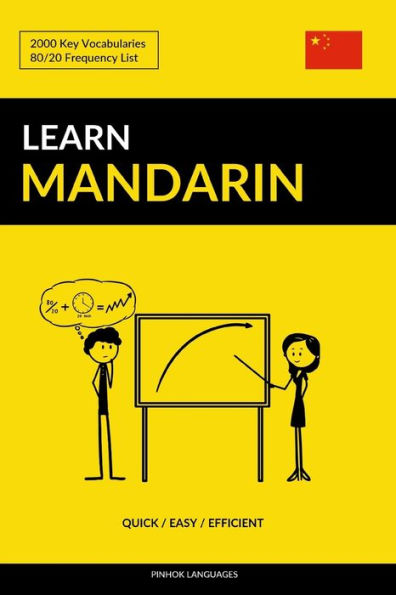 Learn Mandarin - Quick / Easy / Efficient: 2000 Key Vocabularies