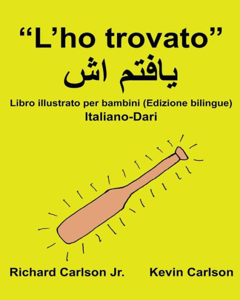 "L'ho trovato": Libro illustrato per bambini Italiano-Dari (Edizione bilingue)