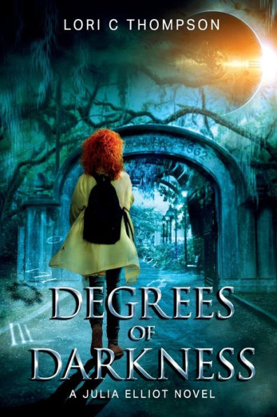 Degrees of Darkness: A Julia Elliot Novel