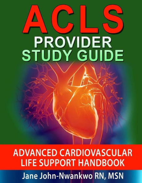 ACLS Provider Study Guide: Advanced Cardiovascular Life Support Handbook