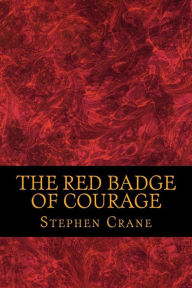 Title: The Red Badge of Courage, Author: Stephen Crane