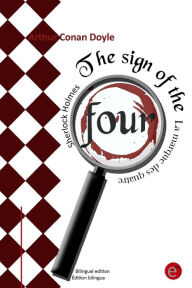 Title: The sign of the four/La marque des quatre: (Bilingual edition/Édition bilingue), Author: Arthur Conan Doyle