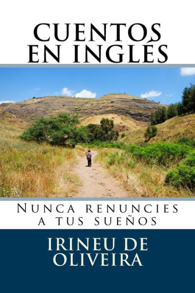 Cuentos en Inglï¿½s: Nunca renuncies a tus sueï¿½os