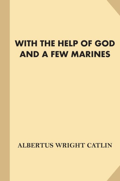With The Help of God and A Few Marines [With Illustrations] (Fine Print)