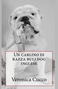 Title: Un carlino di razza bulldog inglese, Author: Veronica Cucco