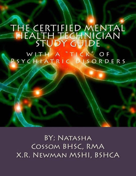 The Certified Mental Health Technician Study Guide: with a "tick" of Psychiatric Disorders