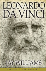 Title: Leonardo da Vinci, Author: Jay Williams