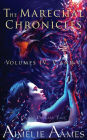 The Marechal Chronicles: Volumes IV, V and VI: A Dark Fantasy Tale