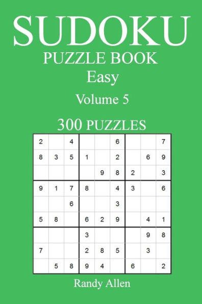Easy 300 Sudoku Puzzle Book: Volume
